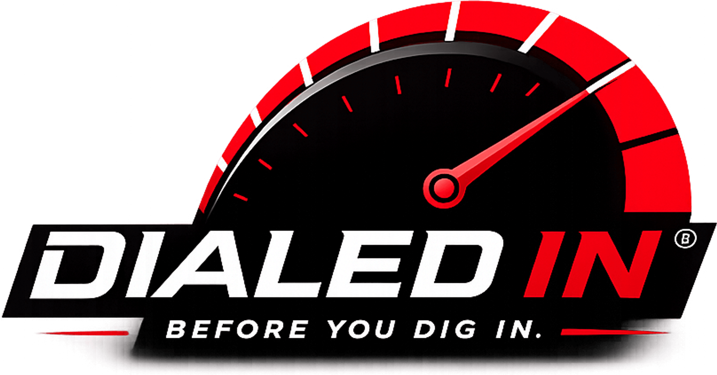 Dialed In — Get Dialed In Before You Dig In